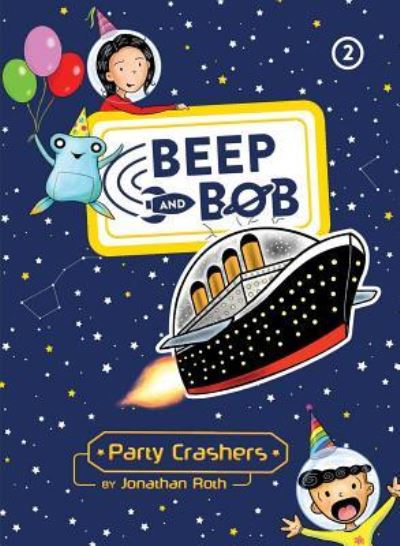 Cover for Jonathan Roth · Party Crashers (Beep and Bob) (Hardcover Book) (2018)