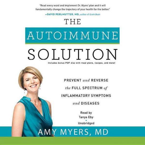 Cover for Amy Myers · The Autoimmune Solution: Prevent and Reverse the Full Spectrum of Inflammatory Symptoms and Diseases (CD) (2015)