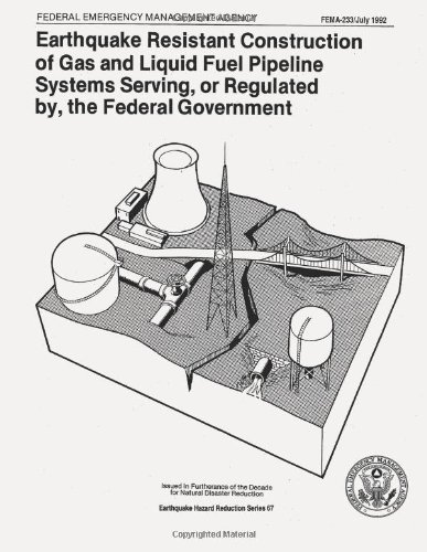 Cover for Federal Emergency Management Agency · Earthquake Resistant Construction of Gas and Liquid Fuel Pipeline Systems Serving, or Regulated By, the Federal Government (Fema 233) (Taschenbuch) (2013)