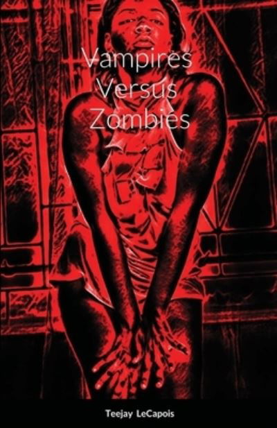 Cover for Teejay Lecapois · Vampires Versus Zombies (Bok) (2021)