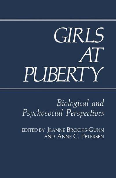 Cover for J Brooks-gunn · Girls at Puberty: Biological and Psychosocial Perspectives (Paperback Book) [Softcover reprint of the original 1st ed. 1983 edition] (2013)