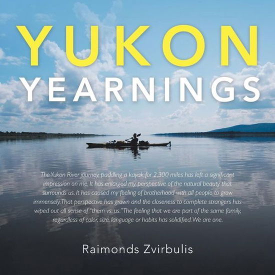 Cover for Raimonds Zvirbulis · Yukon Yearnings (Paperback Book) (2017)