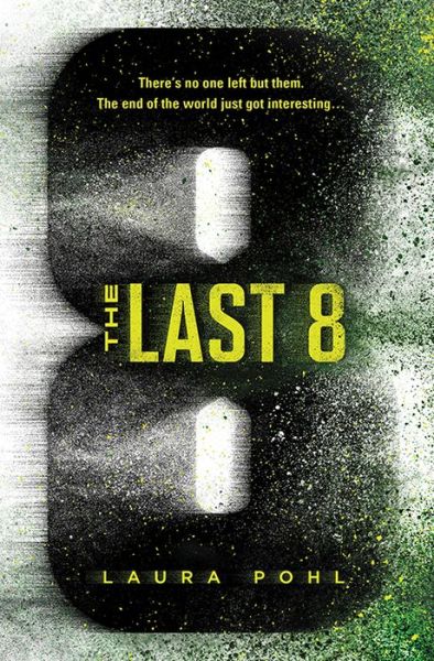 Cover for Laura Pohl · The Last 8 - The Last 8 (Taschenbuch) (2020)