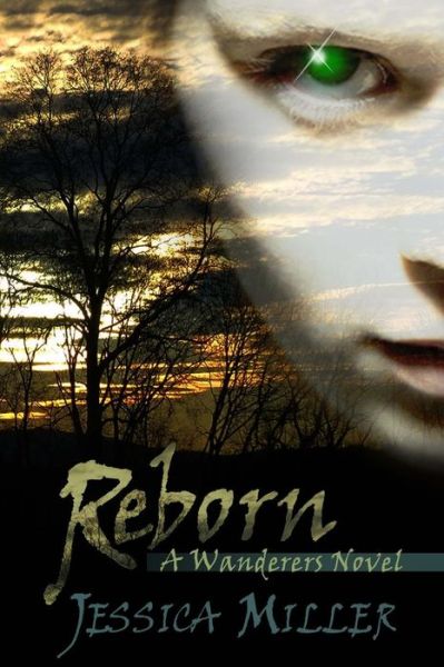 Cover for Jessica Miller · Reborn (Wanderers, #2) (Paperback Book) (2013)