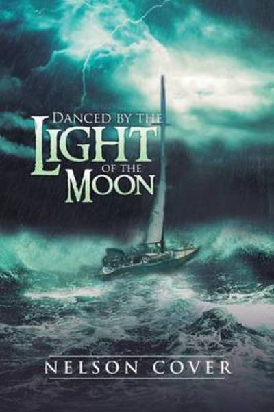 Cover for Nelson Cover · Danced by the Light of the Moon (Paperback Book) (2013)