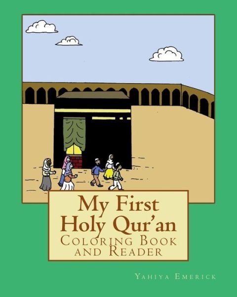 Cover for Yahiya Emerick · My First Holy Qur'an: Coloring Book and Reader (Paperback Book) (2013)