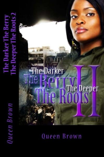 Cover for Queen Brown · The Darker the Berry the Deeper the Roots 2 (Paperback Book) (2014)