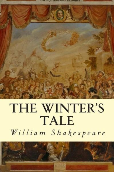 The Winter's Tale - William Shakespeare - Kirjat - CreateSpace Independent Publishing Platf - 9781500486563 - sunnuntai 13. heinäkuuta 2014
