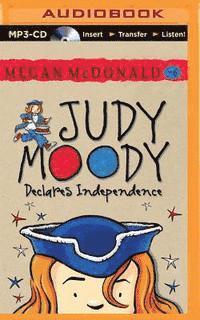 Cover for Megan Mcdonald · Judy Moody Declares Independence (MP3-CD) (2015)