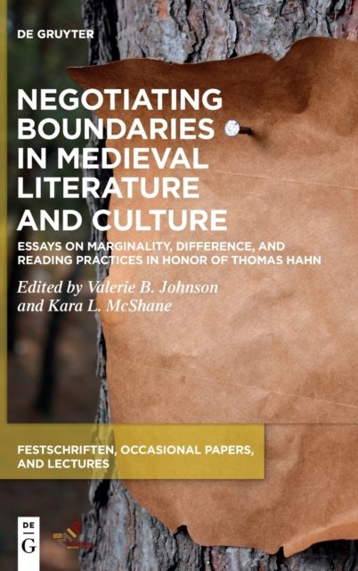 Cover for Valerie B. Johnson · Negotiating Boundaries in Medieval Literature and Culture : Essays on Marginality, Difference, and Reading Practices in Honor of Thomas Hahn (Inbunden Bok) (2022)