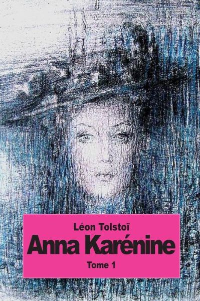 Cover for Leon Tolstoi · Anna Karenine: Tome 1 (Paperback Book) (2014)