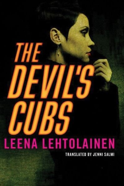Cover for Leena Lehtolainen · The Devil's Cubs - The Bodyguard Trilogy (Pocketbok) (2016)