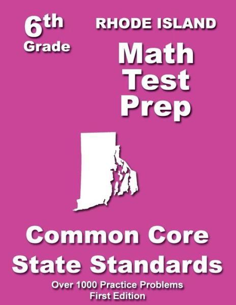 Cover for Teachers\' Treasures · Rhode Island 6th Grade Math Test Prep: Common Core Learning Standards (Paperback Book) (2014)