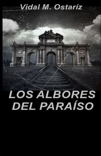 Cover for Vidal M Ostariz · Los Albores Del Paraiso (Taschenbuch) (2015)