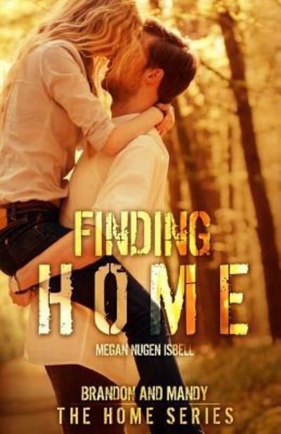 Cover for Megan Nugen Isbell · Finding Home (Paperback Bog) (2015)