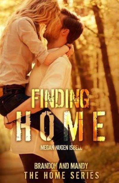 Cover for Megan Nugen Isbell · Finding Home (Paperback Book) (2015)