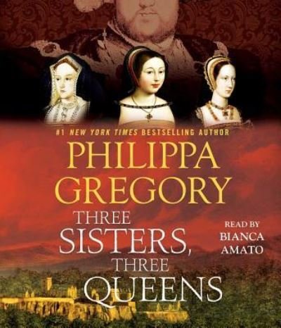 Cover for Philippa Gregory · Three Sisters, Three Queens (CD) (2016)
