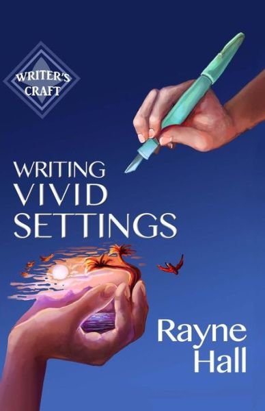 Cover for Rayne Hall · Writing Vivid Settings (Taschenbuch) (2015)