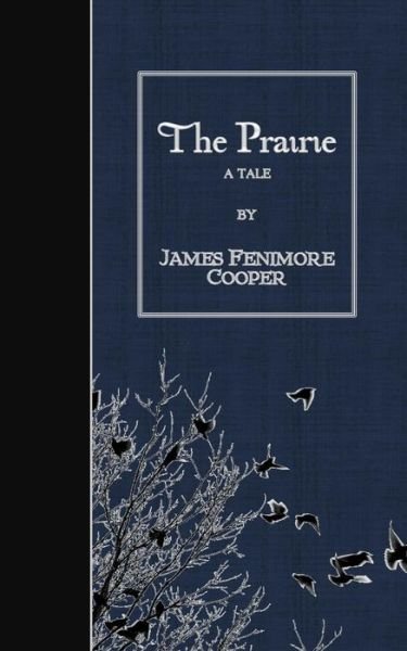 Cover for James Fenimore Cooper · The Prairie: a Tale (Paperback Bog) (2015)