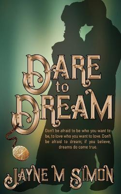 Cover for Jayne M Simon · Dare to Dream (Paperback Book) (2022)