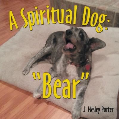 Cover for J Wesley Porter · A Spiritual Dog (Paperback Book) (2016)