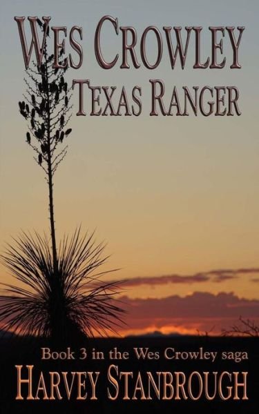 Cover for Harvey Stanbrough · Wes Crowley, Texas Ranger: a Wes Crowley Novel (Paperback Book) (2015)