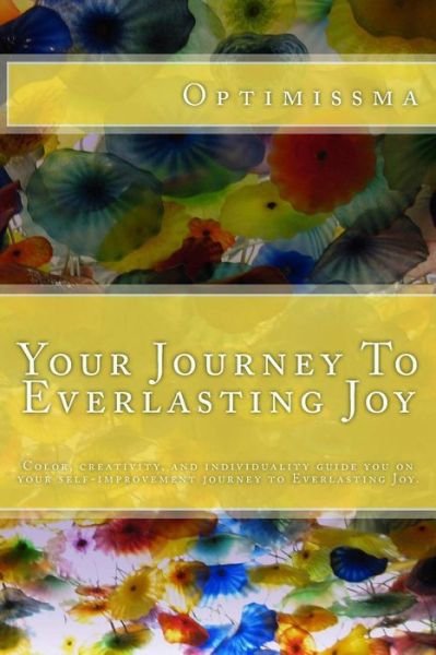 Cover for Madisen Anderson · Your Journey to Everlasting Joy: Your Journey of Self-improvement Through Color, Creativity, and Individuality. (Paperback Book) (2015)