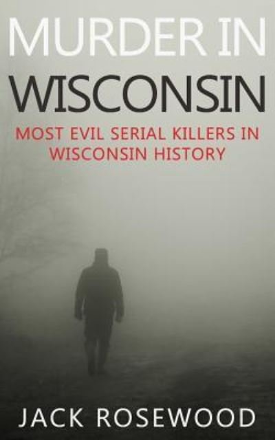 Cover for Jack Rosewood · Murder In Wisconsin (Paperback Book) (2015)