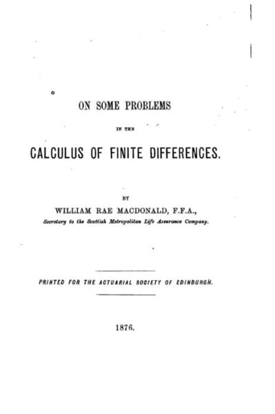 Cover for William Rae MacDonald · On Some Problems in the Calculus of Finite Differences (Paperback Book) (2015)