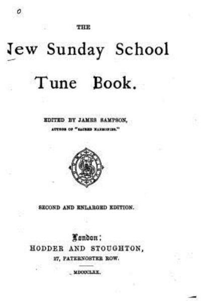 Cover for James Sampson · The New Sunday School Tune Book (Paperback Book) (2015)