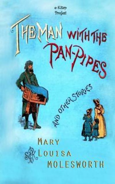 Cover for Mary Louisa Molesworth · The Man with the Pan Pipes (Paperback Book) (2016)