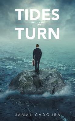 Tides That Turn - Jamal Cadoura - Książki - AuthorHouse - 9781524697563 - 24 czerwca 2017