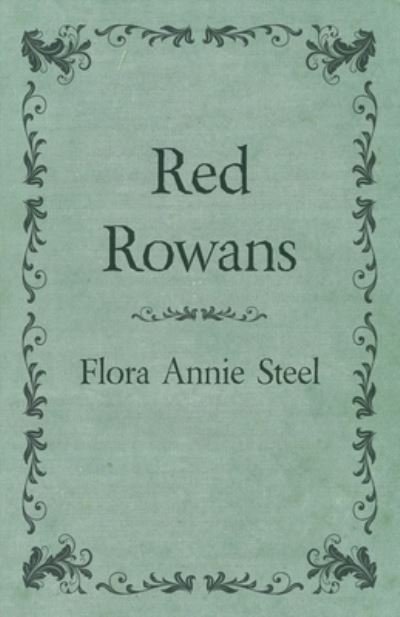Cover for Flora Annie Steel · Red Rowans (Paperback Book) (2020)