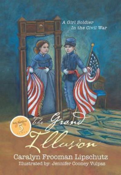 Cover for Caralyn Frooman Lipschutz · The Grand Illusion (Hardcover Book) (2019)