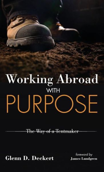 Cover for Glenn D Deckert · Working Abroad with Purpose (Hardcover Book) (2019)