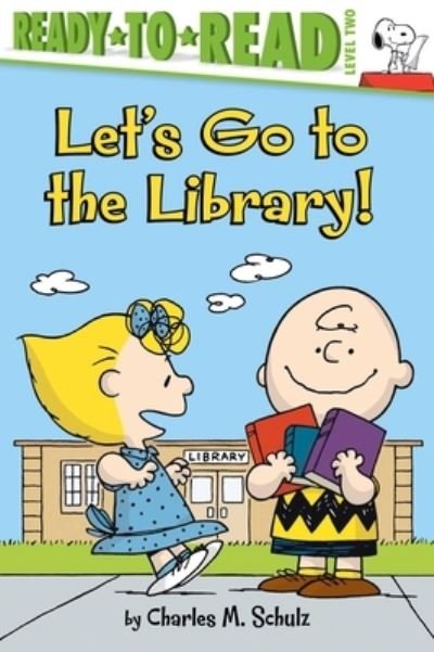 Cover for Charles M. Schulz · Let's Go to the Library! (Bog) (2020)