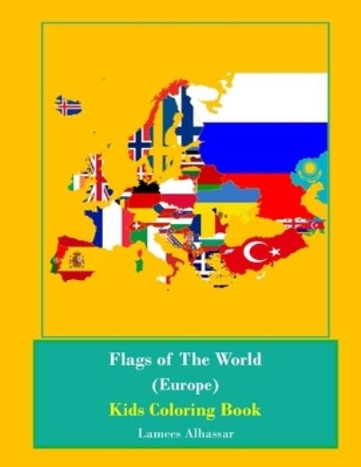 Cover for Lamees Alhassar · Flags Of The World (Europe) Kids Coloring Book (Paperback Bog) (2016)