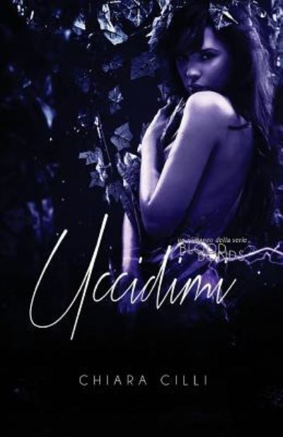 Cover for Chiara CILLI · Uccidimi (Paperback Book) (2016)