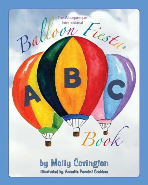 Cover for Molly Covington · The Albuquerque International Balloon Fiesta ABC Book (Paperback Book) (2016)