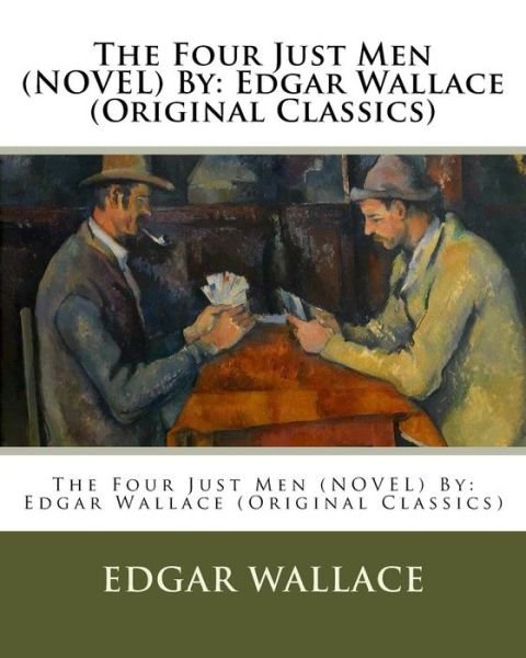 Cover for Edgar Wallace · The Four Just Men  By (Paperback Bog) (2016)