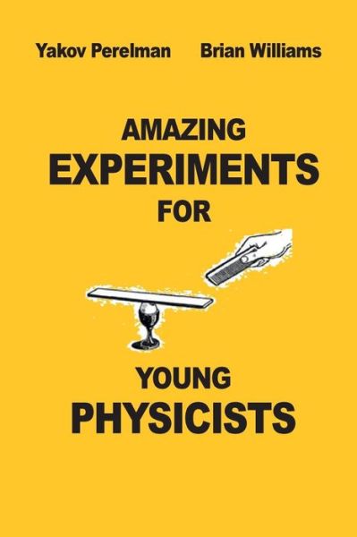 Cover for Yakov Perelman · Amazing Experiments for Young Physicists (Paperback Book) (2013)