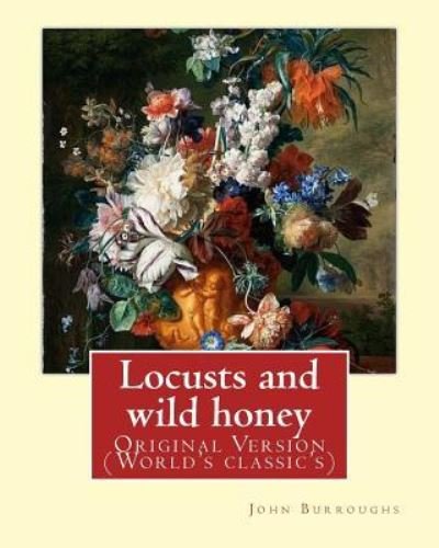 Cover for John Burroughs · Locusts and wild honey. By (Paperback Book) (2016)