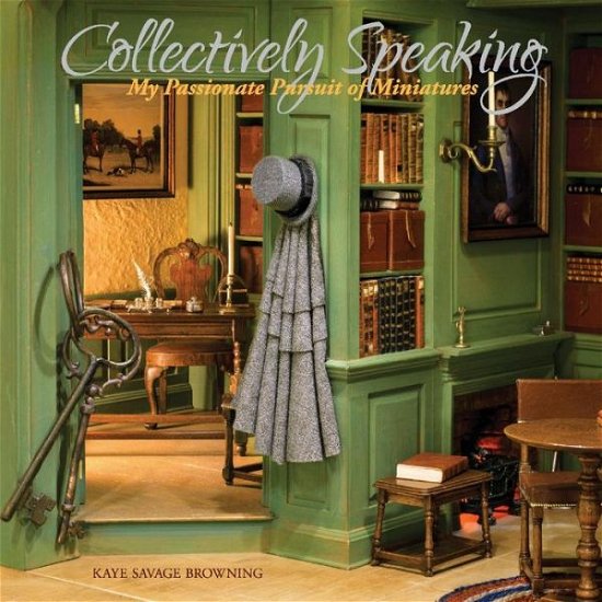 Cover for Kaye Browning · Collectively Speaking, Volume 1 (Pocketbok) (2017)