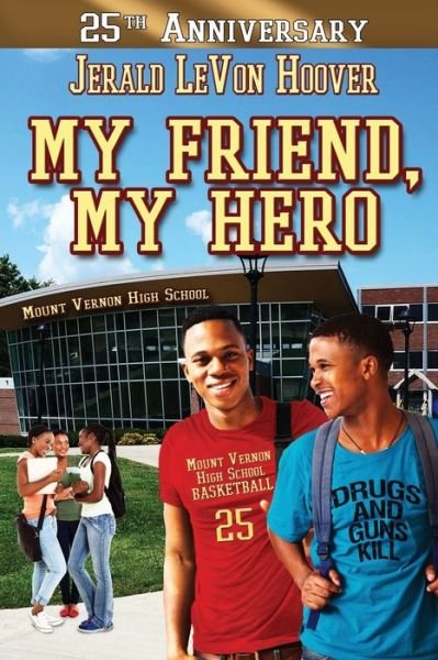 Cover for Jerald L Hoover · My Friend, My Hero (Pocketbok) (2017)