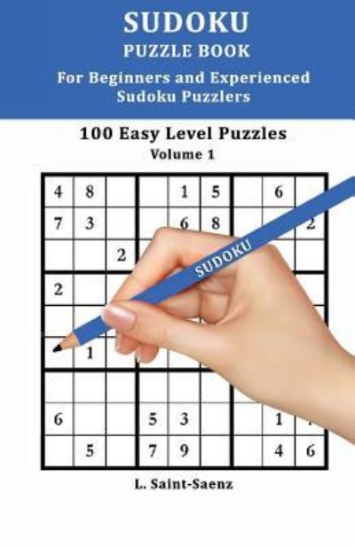 Sudoku - L Saint-Saenz - Books - Createspace Independent Publishing Platf - 9781547128563 - June 2, 2017