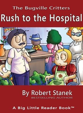 Cover for Robert Stanek · Rush to the Hospital, Library Edition Hardcover for 15th Anniversary (Hardcover Book) (2021)