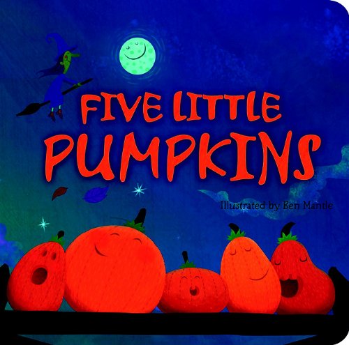 Five Little Pumpkins (Padded Board Books) - Tiger Tales - Książki - Tiger Tales - 9781589258563 - 7 września 2010