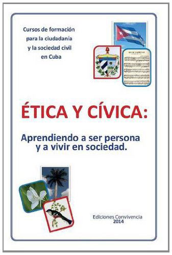 Cover for Dagoberto Valdes · Etica Y Civica (Ediciones Convivencia) (Spanish Edition) (Pocketbok) [Spanish, Large Type edition] (2014)