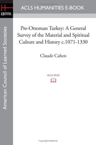 Cover for Claude Cahen · Pre-ottoman Turkey: a General Survey of the Material and Spiritual Culture and History C.1071-1330 (Paperback Book) (2008)