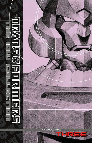 Transformers: The IDW Collection Volume 3 - Transformers - Simon Furman - Kirjat - Idea & Design Works - 9781600108563 - tiistai 15. maaliskuuta 2011